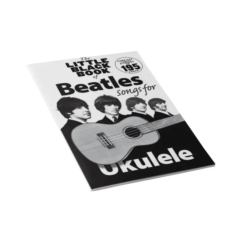 Ukulele Songbook: Beatles Classics Arranged For Ukulele 1